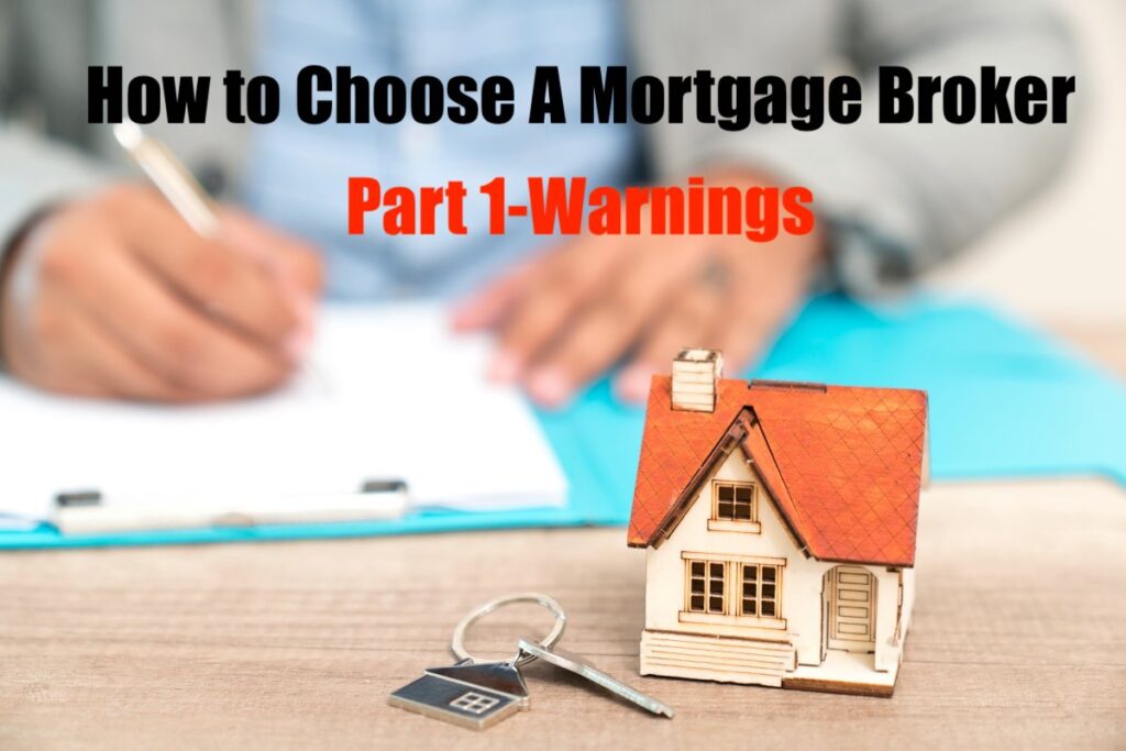 how-to-choose-a-mortgage-broker-part-1-warnings